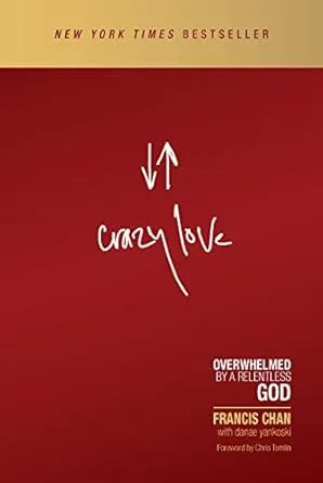 Crazy Love by Francis Chan