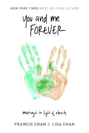 You and Me Forever by Francis & Lisa Chan